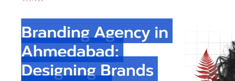 Branding Agency in Ahmedabad | Creative Branding Agency in Ahmedabad | DN Designs