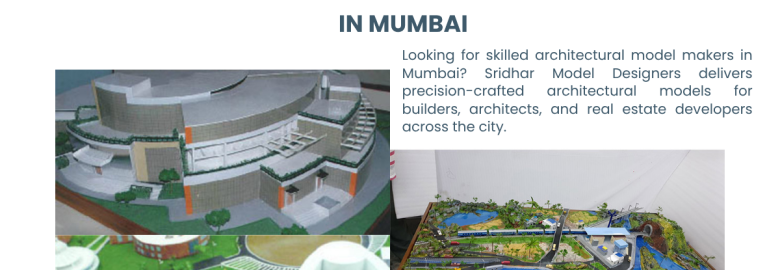 Architectural Model Makers in Mumbai: Why Sridhar Model Designers Is the Trusted Choice